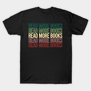 Read More Books English Teacher Reading T-Shirt